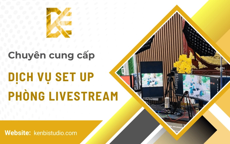 set up phòng livestream