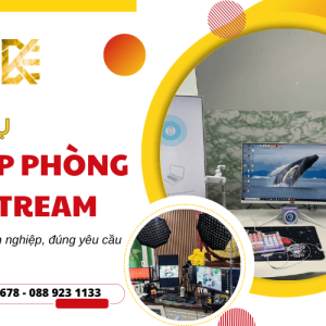 Setup phòng livestream cho khách - Những vấn đề không nên bỏ qua
