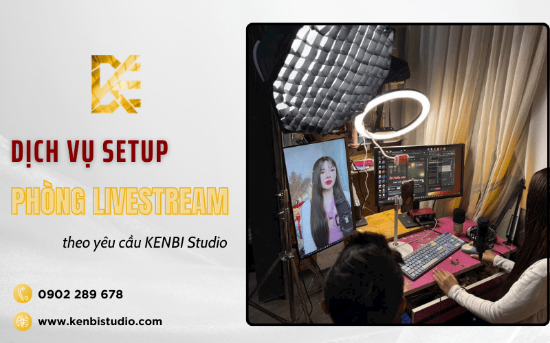 setup phòng livestream theo yêu cầu
