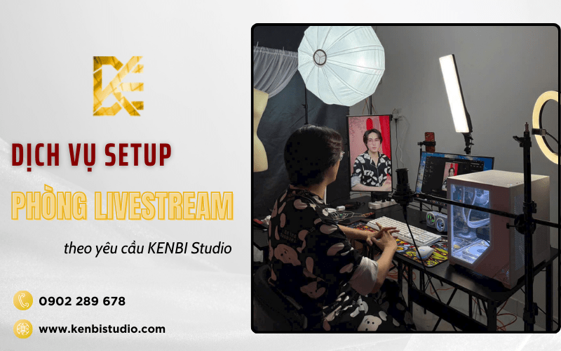 setup phòng livestream theo yêu cầu
