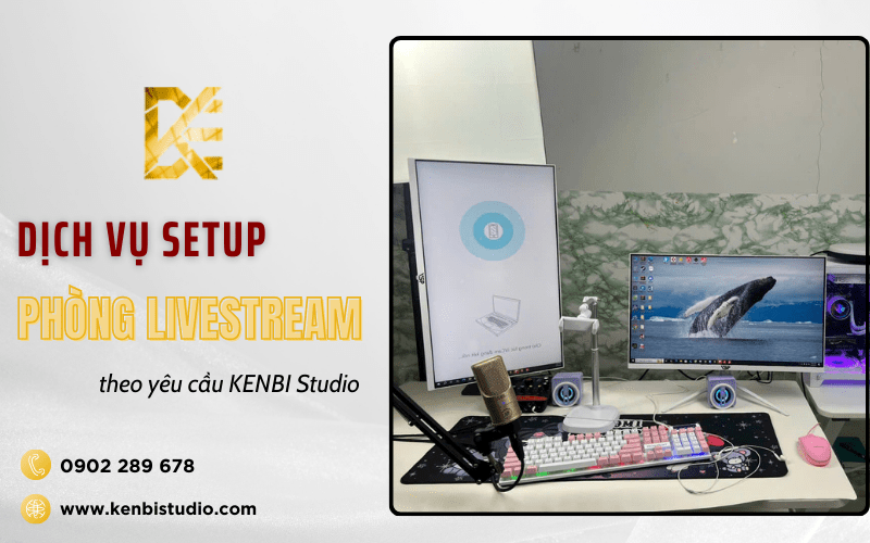 setup phòng livestream theo yêu cầu