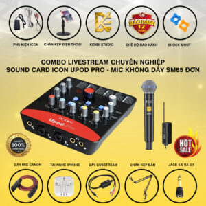 Combo Icon Upod Pro và Micro Không Dây SM85 (1 Mic)
